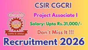 CSIR CGCRI Project Associate - I Recruitment 2026 - Apply Online CSIR CGCRI Project Associate - I Recruitment 2026 - Apply Online