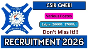 CSIR CMERI CoEFM Recruitment 2026 - Walkin for Project Assistant III, Project Associate I and More Posts