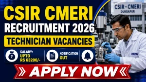 CSIR CMERI Technician Recruitment 2026 Last Date Extended - Apply Online for 27 Fitter, Electrician and More Posts