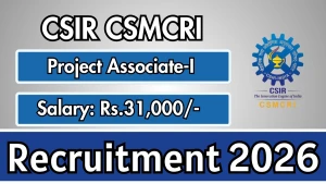CSIR CSMCRI Project Associate-I Recruitment 2026 - Apply Online CSIR CSMCRI Project Associate-I Recruitment 2026 - Apply Online