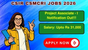 CSIR CSMCRI Project Associate - I Recruitment 2026 - Apply Online CSIR CSMCRI Project Associate - I Recruitment 2026 - Apply Online