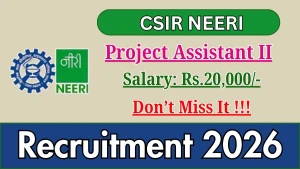 CSIR NEERI Project Assistant-II Recruitment 2026 - Apply Online CSIR NEERI Project Assistant-II Recruitment 2026 - Apply Online