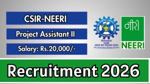 CSIR-NEERI Project Assistant-II Recruitment 2026 - Walkin CSIR-NEERI Project Assistant-II Recruitment 2026 - Walkin