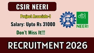 CSIR NEERI Project Associate Recruitment 2026 - Walkin CSIR NEERI Project Associate Recruitment 2026 - Walkin