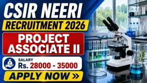 CSIR NEERI Project Associate II Recruitment 2026 - Walkin CSIR NEERI Project Associate II Recruitment 2026 - Walkin