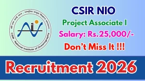 CSIR NIO Project Associate I Recruitment 2026 - Apply Online