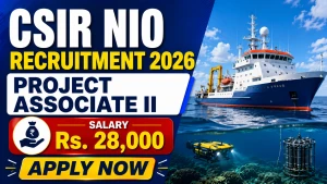 CSIR NIO Project Associate II Recruitment 2026 - Apply Online