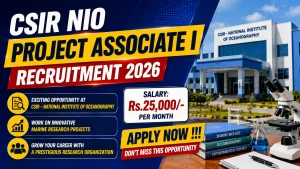 CSIR NIO Project Associate I Recruitment 2026 - Apply Online CSIR NIO Project Associate I Recruitment 2026 - Apply Online