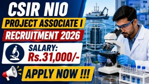 CSIR NIO Project Associate I Recruitment 2026 - Apply Online