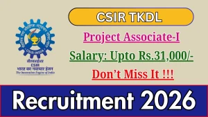 CSIR TKDL Project Associate I Recruitment 2026 - Walkin CSIR TKDL Project Associate I Recruitment 2026 - Walkin