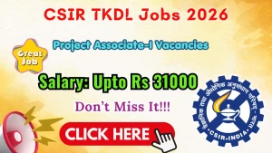 CSIR TKDL Project Associate Recruitment 2026 - Apply Online