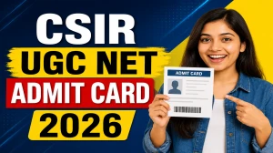 CSIR UGC NET Admit Card 2026 Released - Download Hall Ticket PDF at csirnet.nta.nic.in CSIR UGC NET Admit Card 2026 Released - Download Hall Ticket PDF at csirnet.nta.nic.in