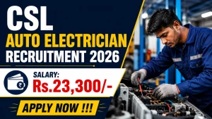 CSL Auto Electrician Recruitment 2026 - Apply Online CSL Auto Electrician Recruitment 2026 - Apply Online