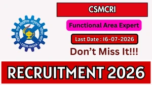CSMCRI Functional Area Expert Recruitment 2026 - Apply Online