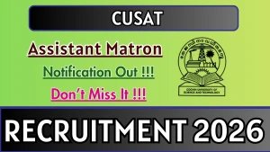 CUSAT Assistant Matron Recruitment 2026 - Apply Offline