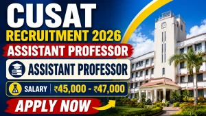 CUSAT Assistant Professor Recruitment 2026 - Apply Online