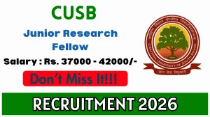 CUSB Junior Research Fellow Recruitment 2026 - Apply Online