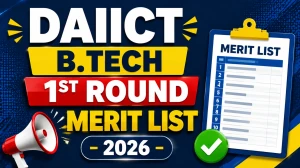 DAIICT B.Tech 1st Round Merit List 2026 - Check Status, Dates & Next Steps at daiict.ac.in DAIICT B.Tech 1st Round Merit List 2026 - Check Status, Dates & Next Steps at daiict.ac.in