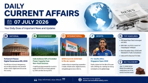 Daily Current Affairs – 07 July 2026