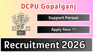 DCPU Gopalganj Support Person Recruitment 2026 - Apply Offline for 10 Posts