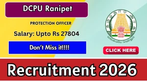 DCPU Ranipet Protection Officer Recruitment 2026 - Apply Offline