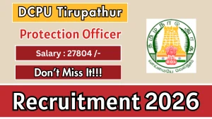DCPU Tirupathur Protection Officer Recruitment 2026 - Apply Offline DCPU Tirupathur Protection Officer Recruitment 2026 - Apply Offline