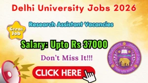Delhi University Research Assistant Recruitment 2026 - Apply Online Delhi University Research Assistant Recruitment 2026 - Apply Online