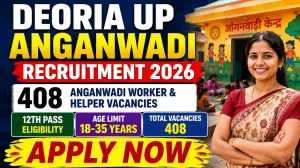 Deoria UP Anganwadi Worker & Helper Recruitment 2026 - Apply Online for 408 Posts