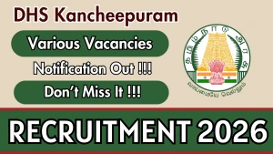DHS Kancheepuram Recruitment 2026 - Apply Offline for Audiologist & Speech Therapist, Social Worker and More DHS Kancheepuram Recruitment 2026 - Apply Offline for Audiologist & Speech Therapist, Social Worker and More