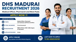 DHS Madurai Recruitment 2026 - Apply Offline for 82 Medical Officer, Pharmacist and More Posts DHS Madurai Recruitment 2026 - Apply Offline for 82 Medical Officer, Pharmacist and More Posts