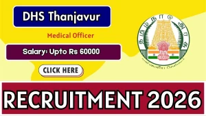 DHS Thanjavur Medical Officer Recruitment 2026 - Apply Offline