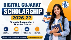 Digital Gujarat Scholarship 2026-27: Post Matric Scholarship for SC and Developing Caste Students, Apply Online till 30 September 2026