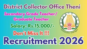 District Collector Office Theni Recruitment 2026 - Apply Offline for Secondary Grade Teacher District Collector Office Theni Recruitment 2026 - Apply Offline for Secondary Grade Teacher