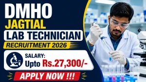 DMHO Jagtial Lab Technician Recruitment 2026 - Apply Offline