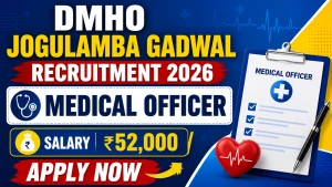 DMHO Jogulamba Gadwal Medical Officer Recruitment 2026 - Apply Offline