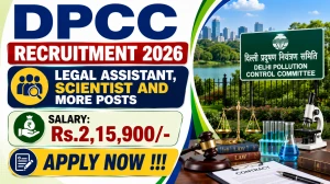 DPCC Recruitment 2026 - Apply Online for 54 Legal Assistant, Scientist and More Posts