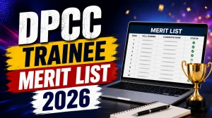DPCC Trainee Merit List 2026 - Check Selected Candidates & PDF DPCC Trainee Merit List 2026 - Check Selected Candidates & PDF