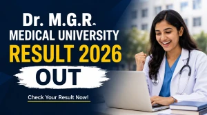 Dr. M.G.R. Medical University 2nd to 5th Sem Result 2026 Out - Check B.Sc MLT, B.ASLP, Critical Care & Radiology Results Dr. M.G.R. Medical University 2nd to 5th Sem Result 2026 Out - Check B.Sc MLT, B.ASLP, Critical Care & Radiology Results