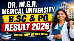 Dr. M.G.R. Medical University Result 2026 Out - Check M.D 1st Sem & B.Sc 2nd Sem Result Dr. M.G.R. Medical University Result 2026 Out - Check M.D 1st Sem & B.Sc 2nd Sem Result