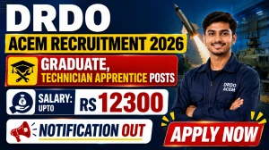 DRDO ACEM Apprentice Recruitment 2026-27: Vacancy, Eligibility & Apply Details DRDO ACEM Apprentice Recruitment 2026-27: Vacancy, Eligibility & Apply Details