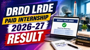 DRDO LRDE Paid Internship 2026-27 Result 2026 - Selected and Waitlisted Candidates List DRDO LRDE Paid Internship 2026-27 Result 2026 - Selected and Waitlisted Candidates List