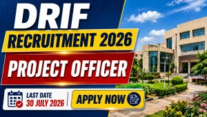 DRIF Project Officer Recruitment 2026 - Apply Online DRIF Project Officer Recruitment 2026 - Apply Online