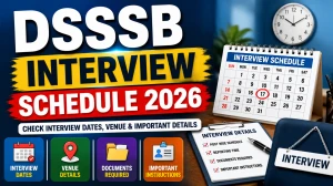 DSSSB Interview Schedule 2026 - Check Sweeper, Chowkidar and Peon Admit Card Date Extended DSSSB Interview Schedule 2026 - Check Sweeper, Chowkidar and Peon Admit Card Date Extended
