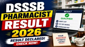 DSSSB Pharmacist Result 2026 - Check MCD and NDMC Cut-Off, Selection List