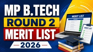 MP B.Tech Round 2 Common Merit List 2026 - Check Rank, Seat Allotment at dte.mponline.gov.in MP B.Tech Round 2 Common Merit List 2026 - Check Rank, Seat Allotment at dte.mponline.gov.in