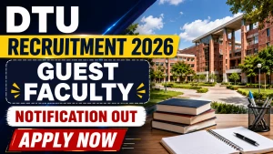 DTU Guest Faculty Recruitment 2026 - Walkin DTU Guest Faculty Recruitment 2026 - Walkin