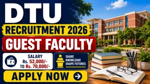 DTU Guest Faculty Recruitment 2026 - Walkin DTU Guest Faculty Recruitment 2026 - Walkin