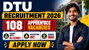 DTU Apprentice Recruitment 2026 Notification Out - Apply Offline for 108 Posts