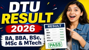 DTU May Sem 2nd & 4th Results 2026 Out - Check B.Sc, M.Sc, M.Tech, BA & BBA Results Online at dtu.ac.in