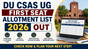 DU CSAS UG First Seat Allotment List 2026 Out - Check at ugadmission.uod.ac.in, Accept Seat, Dates & Next Steps